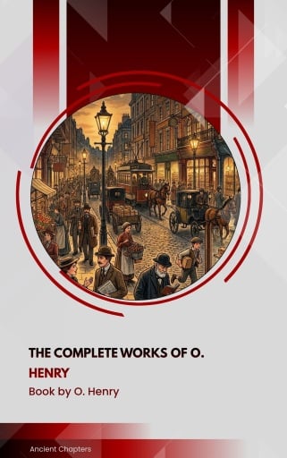 The Complete Works of O. Henry