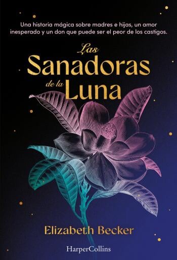 Portada del libro «Las sanadoras de la luna», de Elizabeth Becker