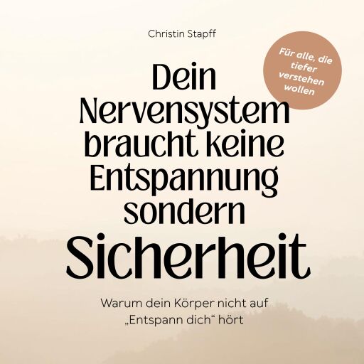 Portada del audiolibro «Nervensystem braucht keine Entspannung – sondern Sicherheit», de Christin Stapff