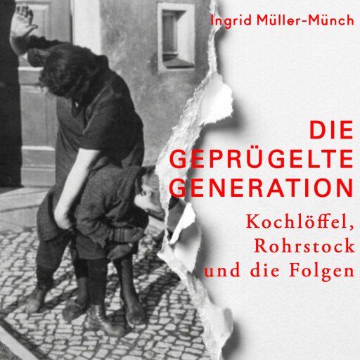 Die geprügelte Generation