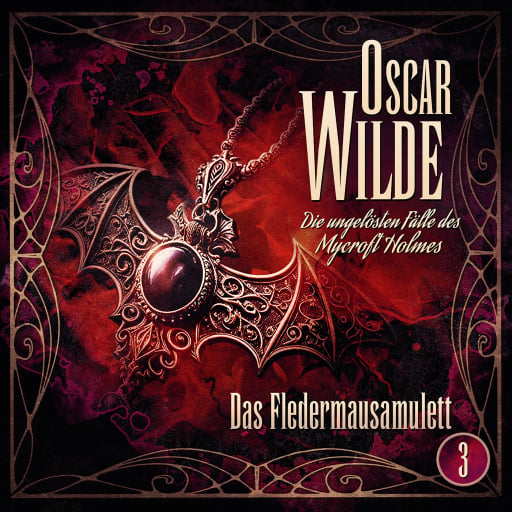 Portada del audiolibro «Oscar Wilde – Die ungelösten Fälle des Mycroft Holmes - Folge 3: Das Fledermausamulett», de Oscar Wilde