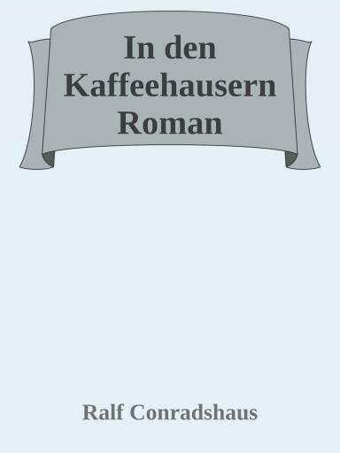 In den Kaffeehäusern