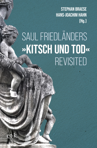 Saul Friedländers "Kitsch und Tod" revisted