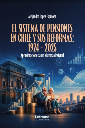 El sistema de pensiones en Chile y sus reformas 1924 - 2025