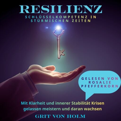 Resilienz Schlüsselkompetenz in stürmischen Zeiten