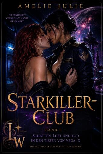 Starkiller-Club - Band 3 - Schatten, Lust und Tod in den Tiefen von Vega IX