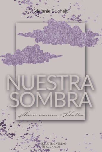Portada del libro «Nuestra Sombra - Hinter unseren Schatten», de Melanie Buchelt