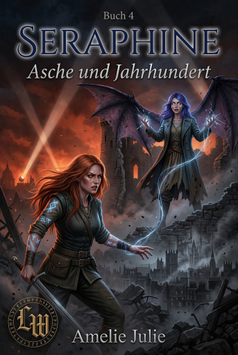 Seraphine - Buch 4 - Asche & Jahrhundert