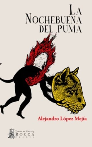 Portada del libro «La Nochebuena del puma», de Alejandro López Mejía