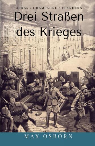 Portada del libro «Drei Straßen des Krieges», de Max Osborn
