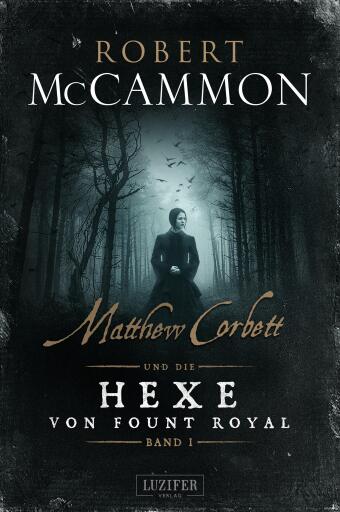 Portada del libro «MATTHEW CORBETT und die Hexe von Fount Royal (Band 1)», de Robert McCammon