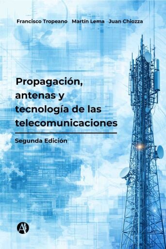 Propagación, antenas y tecnología de las telecomunicaciones