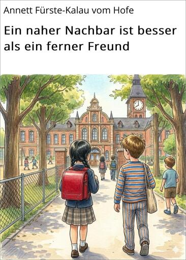 Ein naher Nachbar ist besser als ein ferner Freund