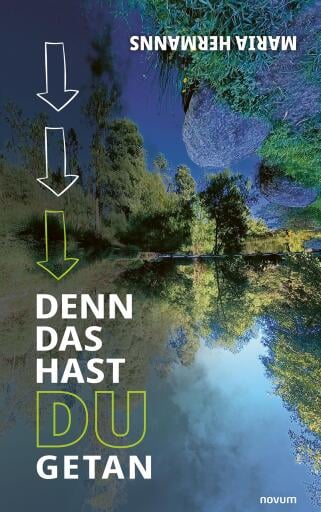 Denn das hast du getan