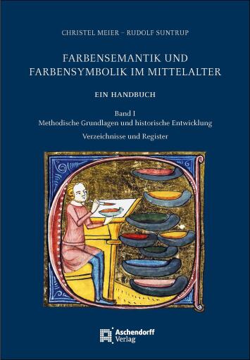 Farbensemantik und Farbensymbolik im Mittelalter. Ein Handbuch