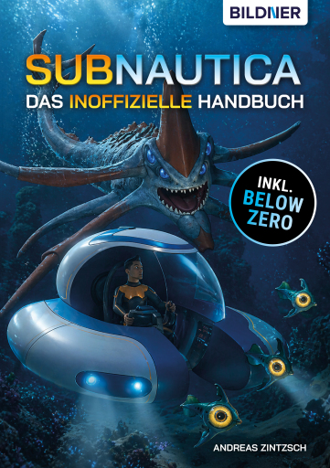 Portada del libro «Das inoffizielle Handbuch zu Subnautica: Alle Tipps und Tricks zum Spiel mit Lexikon der Kreaturen», de Andreas Zintzsch