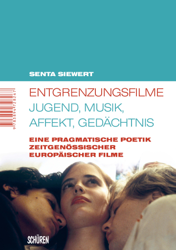 Portada del libro «Entgrenzungsfilme - Jugend, Musik, Affekt, Gedächtnis», de Senta Siewert