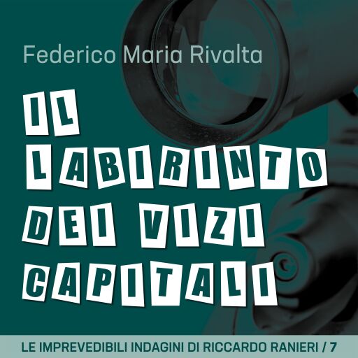 Portada del audiolibro «Il labirinto dei vizi capitali», de Federico Maria Rivalta