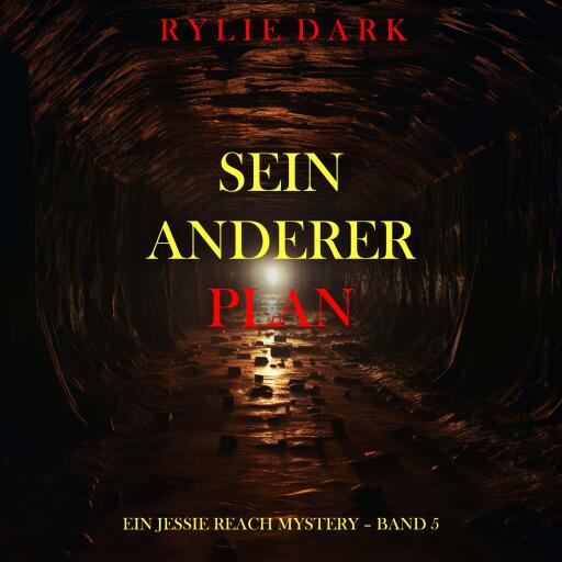 Sein Anderer Plan (Ein Jessie Reach Mystery – Band 5)
