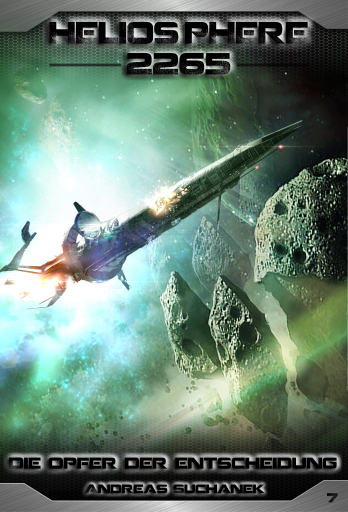 Portada del libro «Heliosphere 2265 - Band 7: Die Opfer der Entscheidung (Science Fiction)», de Andreas Suchanek