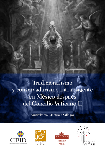 Tradicionalismo y conservadurismo intransigente en México después del Concilio Vaticano II