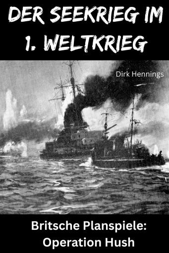 Der Seekrieg im 1. Weltkrieg   HUSH
