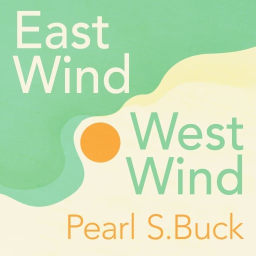 East Wind: West Wind