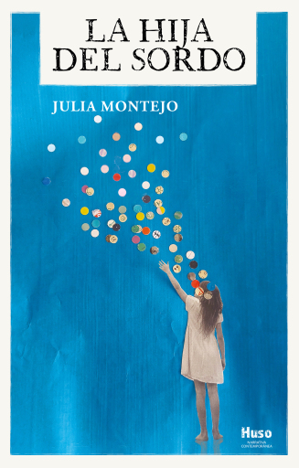 Portada del libro «La hija del sordo», de Julia Montejo