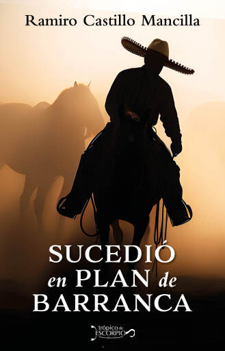 Sucedió en Plan de Barranca