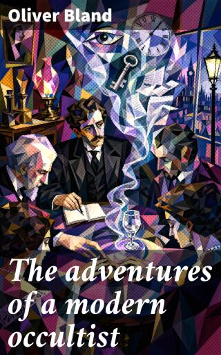The adventures of a modern occultist