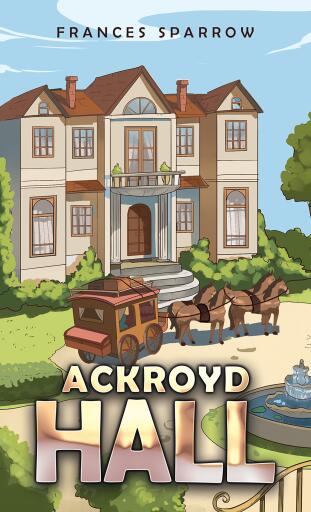 Portada del libro «Ackroyd Hall», de Frances Sparrow