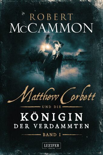 Portada del libro «MATTHEW CORBETT und die Königin der Verdammten (Band 1)», de Robert McCammon