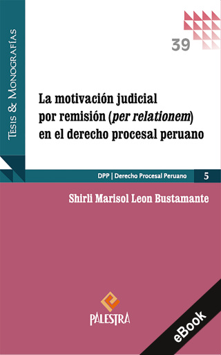 La motivación judicial por remisión (per relationem) en el derecho procesal peruano