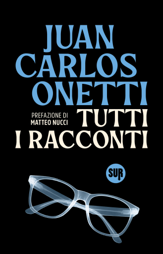 Portada del libro «Tutti i racconti», de Juan Carlos Onetti