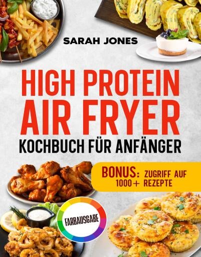High Protein Air Fryer Kochbuch für Anfänger