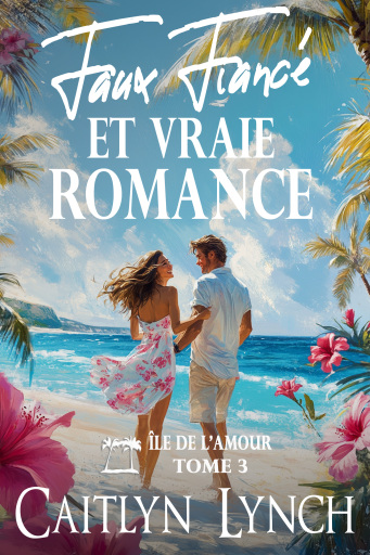 Faux Fiancé et Vraie Romance