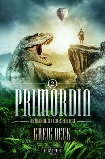 Portada del libro «PRIMORDIA 2 - Die Rückkehr zur vergessenen Welt», de Greig Beck