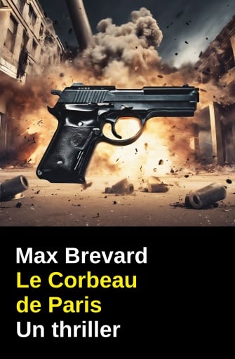 Le Corbeau de Paris : Un thriller