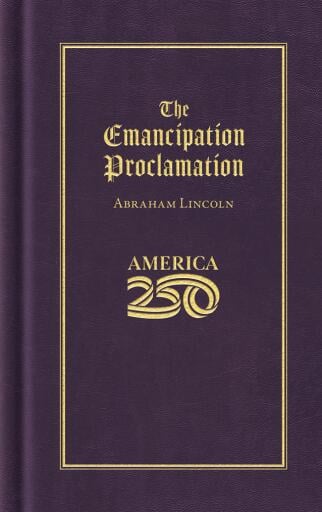 The Emancipation Proclamation (America 250 Edition)