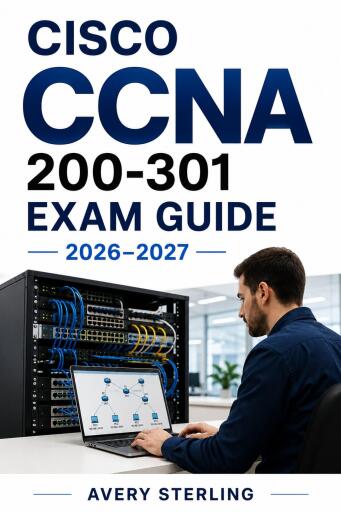 Cisco CCNA 200-301 Exam Guide 2026–2027