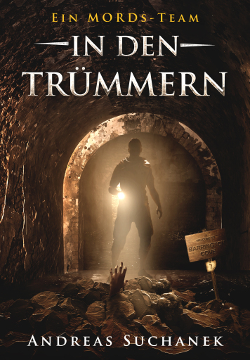 Portada del libro «Ein MORDs-Team - Band 7: In den Trümmern (All-Age Krimi)», de Andreas Suchanek
