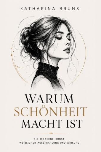 Warum Schönheit Macht ist