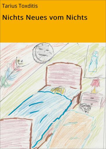 Portada del libro «Nichts Neues vom Nichts», de Tarius Toxditis