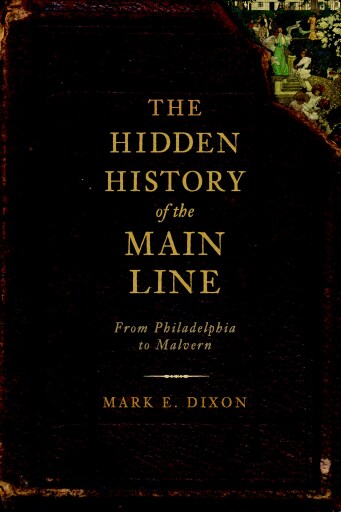 Hidden History of the Main Line, The