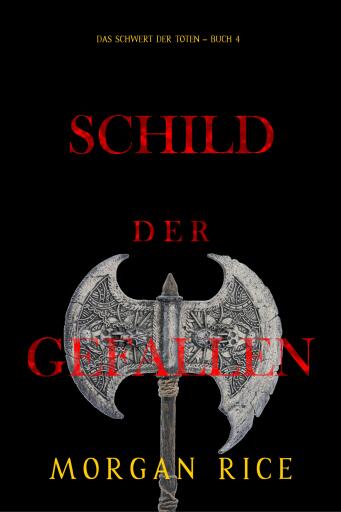 Portada del libro «Schild der Gefallenen (Das Schwert der Toten – Buch 4)», de Morgan Rice