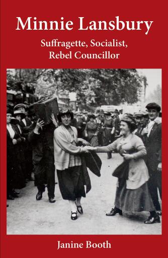 Minnie Lansbury: Suffragette, Socialist, Rebel Councillor