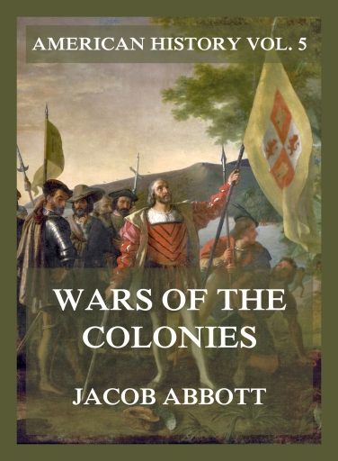 Wars of the Colonies (American History Vol. 5)