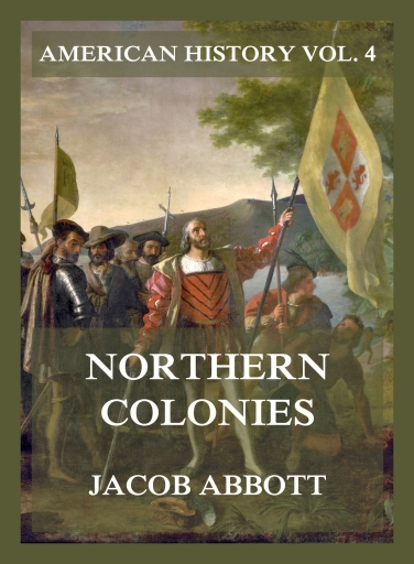 Northern Colonies  (American History Vol. 4)