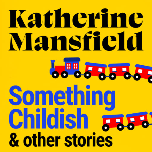 Something Childish and Other Stories