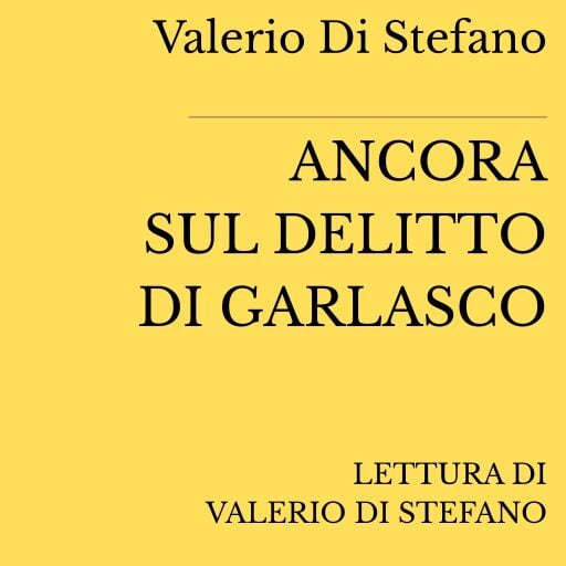 Portada del audiolibro «Ancora sul delitto di Garlasco», de Valerio Di Stefano